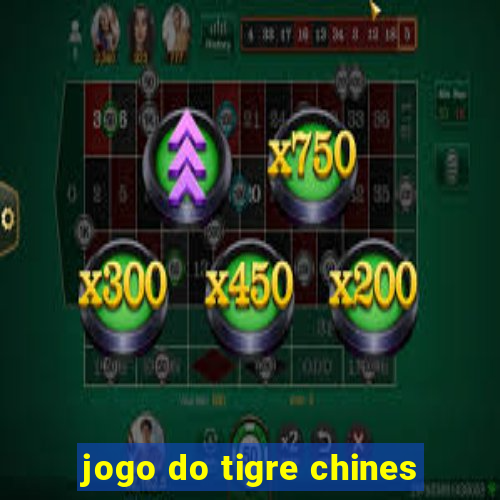 jogo do tigre chines